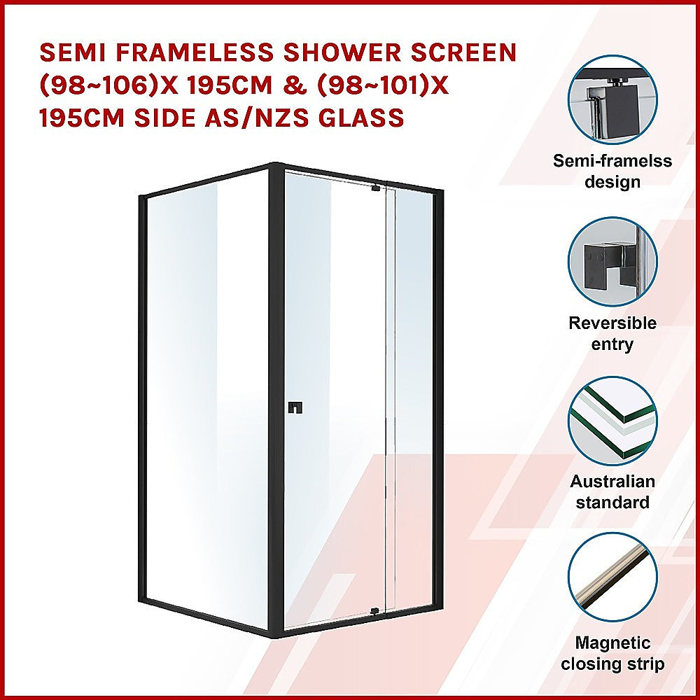 Semi Frameless Shower Screen (98~106)x 195cm & (98~101)x 195cm Side AS/NZS Glass - SILBERSHELL
