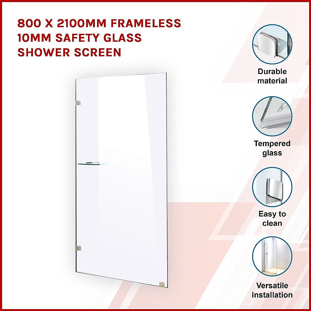 800 x 2100mm Frameless 10mm Safety Glass Shower Screen - SILBERSHELL